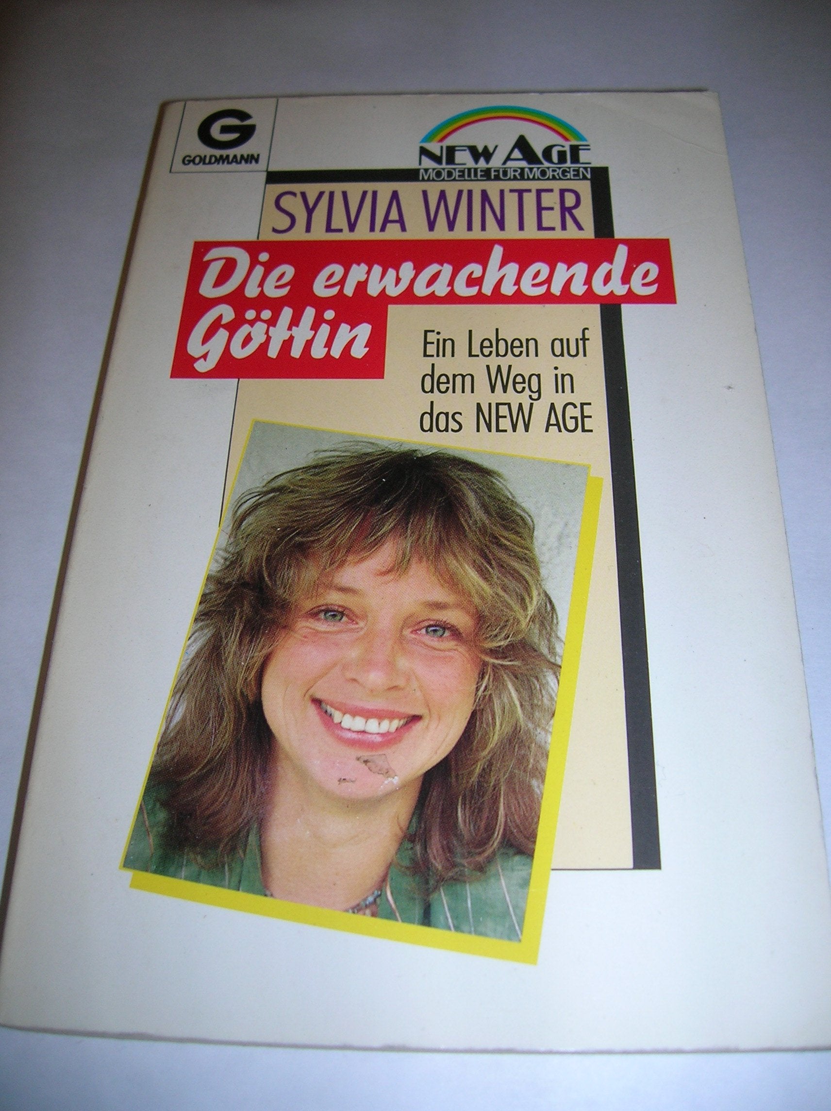Die erwachende Göttin. Ein Leben auf dem Weg in das NEW AGE. ( New Age). Psychology