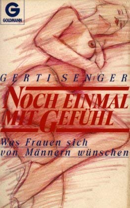 Noch einmal mit Gefühl. Was Frauen sich von Männern wünschen. Partnership & Love