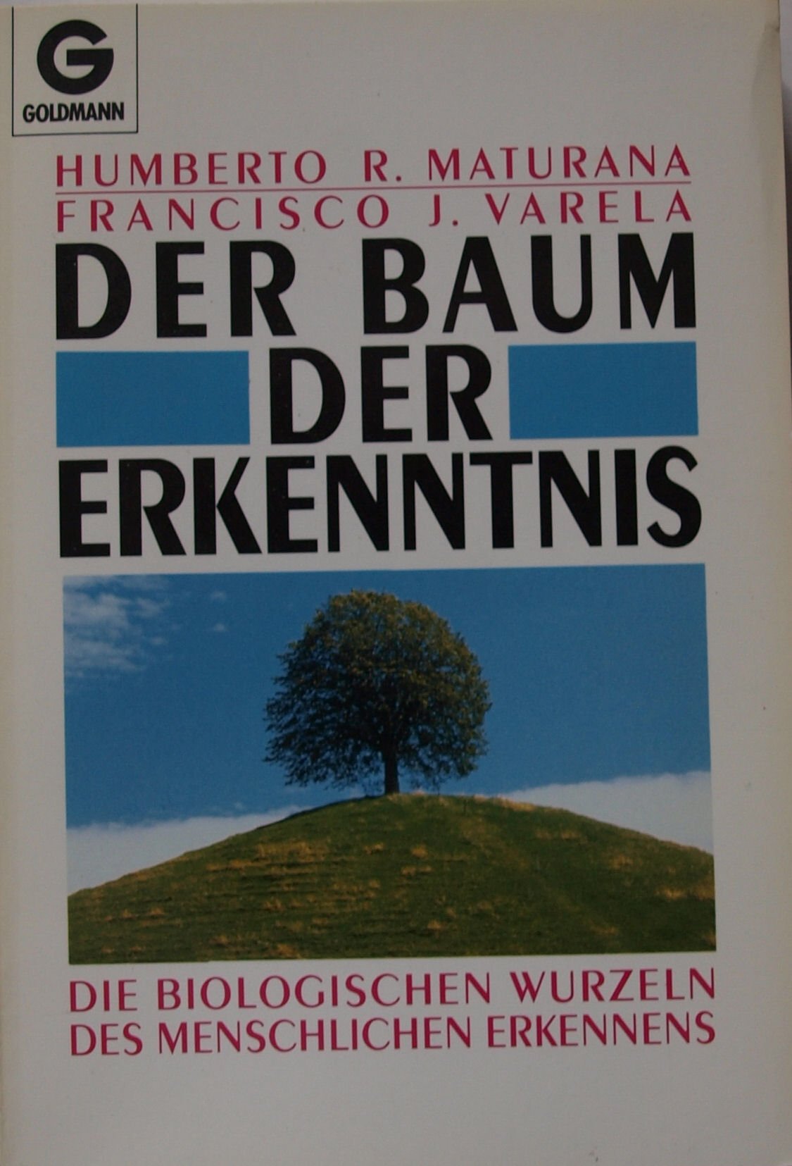 Der Baum der Erkenntnis: Die biologischen Wurzeln menschlichen Erkennens Natural Sciences
