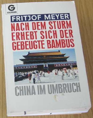 Nach dem Sturm erhebt sich der gebeugte Bambus. China im Umbruch. Politics & History