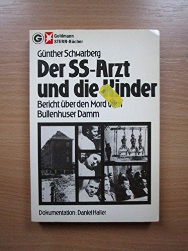 Der SS-Arzt und die Kinder. Bericht über den Mord vom Bullenhuser Damm Books