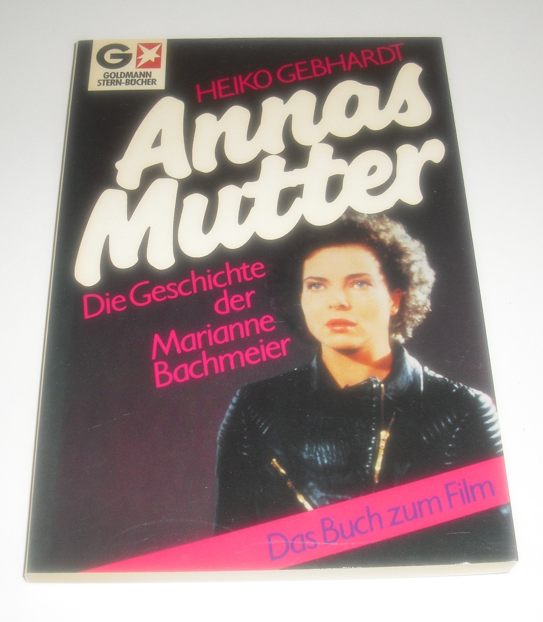 Annas Mutter. Die Geschichte der Marianne Bachmeier. Das Buch zum Film. Media & Communication