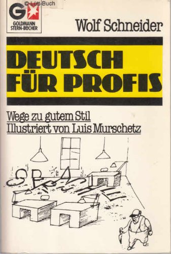 Deutsch für Profis : Wege zu gutem Stil. Contemporary literature