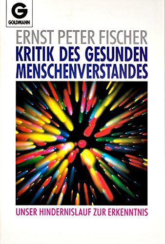 Kritik des gesunden Menschenverstandes. Unser Hindernislauf zur Erkenntnis Social Sciences