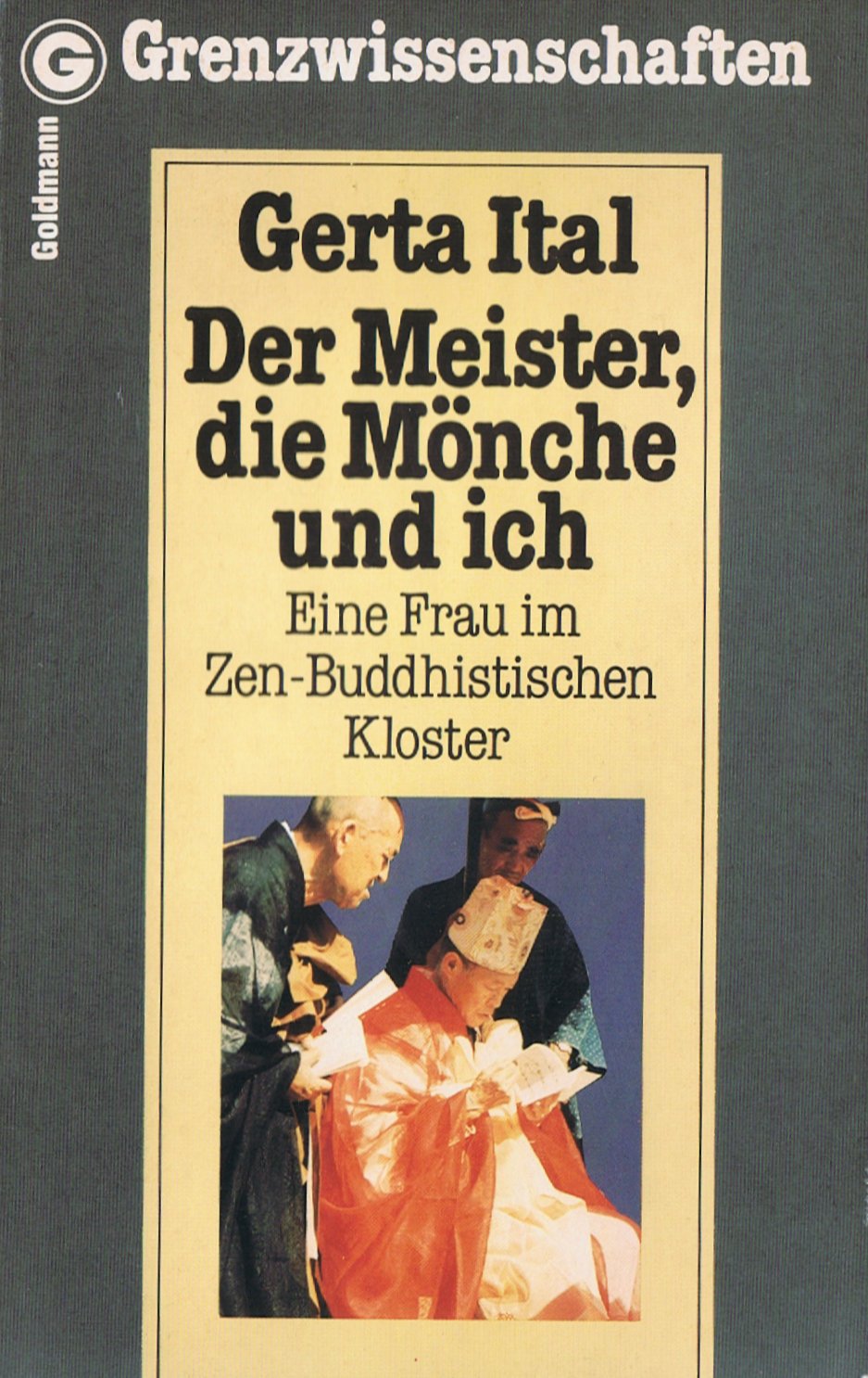 Der Meister, die Mönche und ich. Eine Frau im Zen- Buddhistischen Kloster. Religion & Esotericism