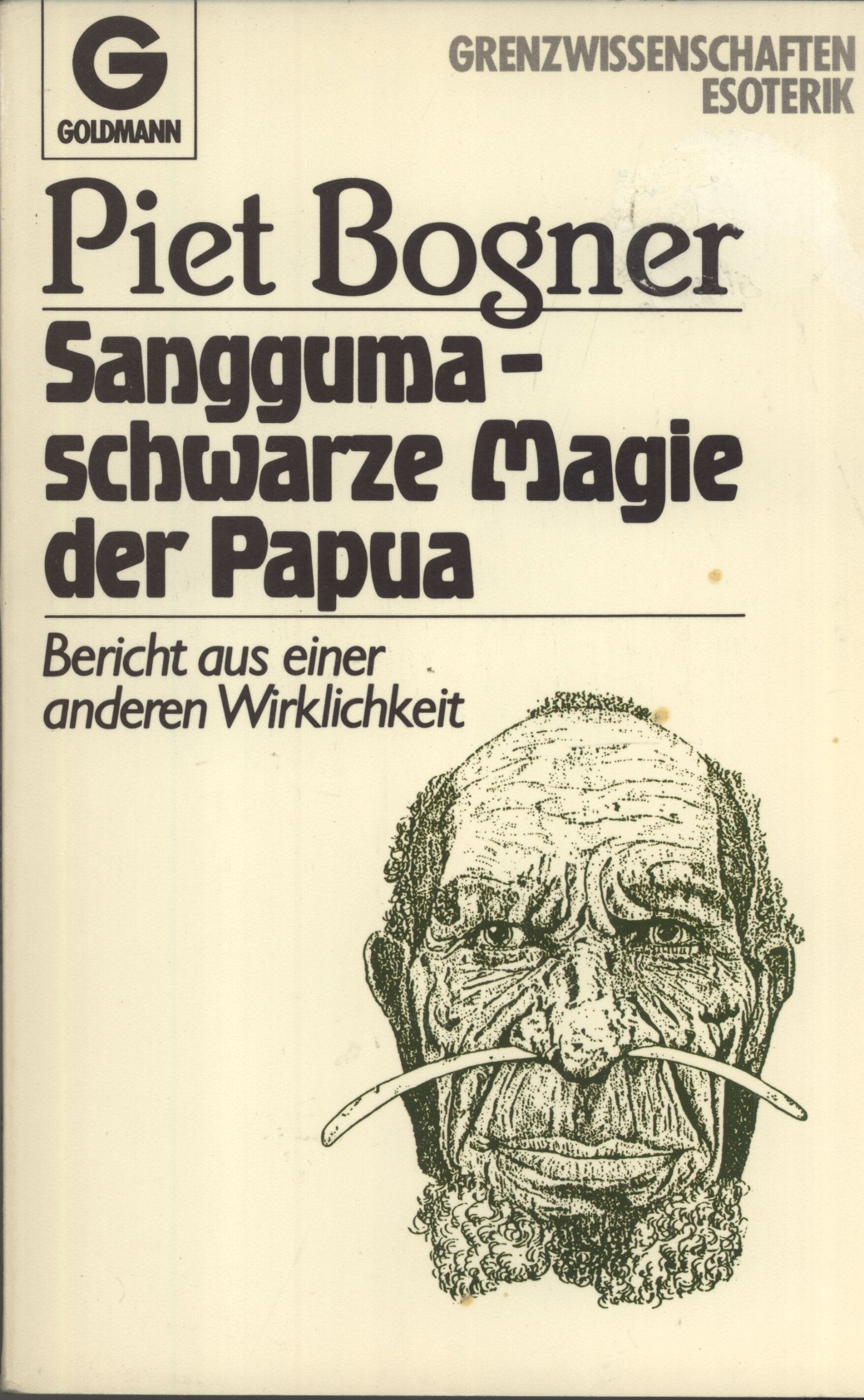 Sangguma, die Schwarze Magie der Papua: Bericht aus eine Anderen Wirklichkeit Philosophy
