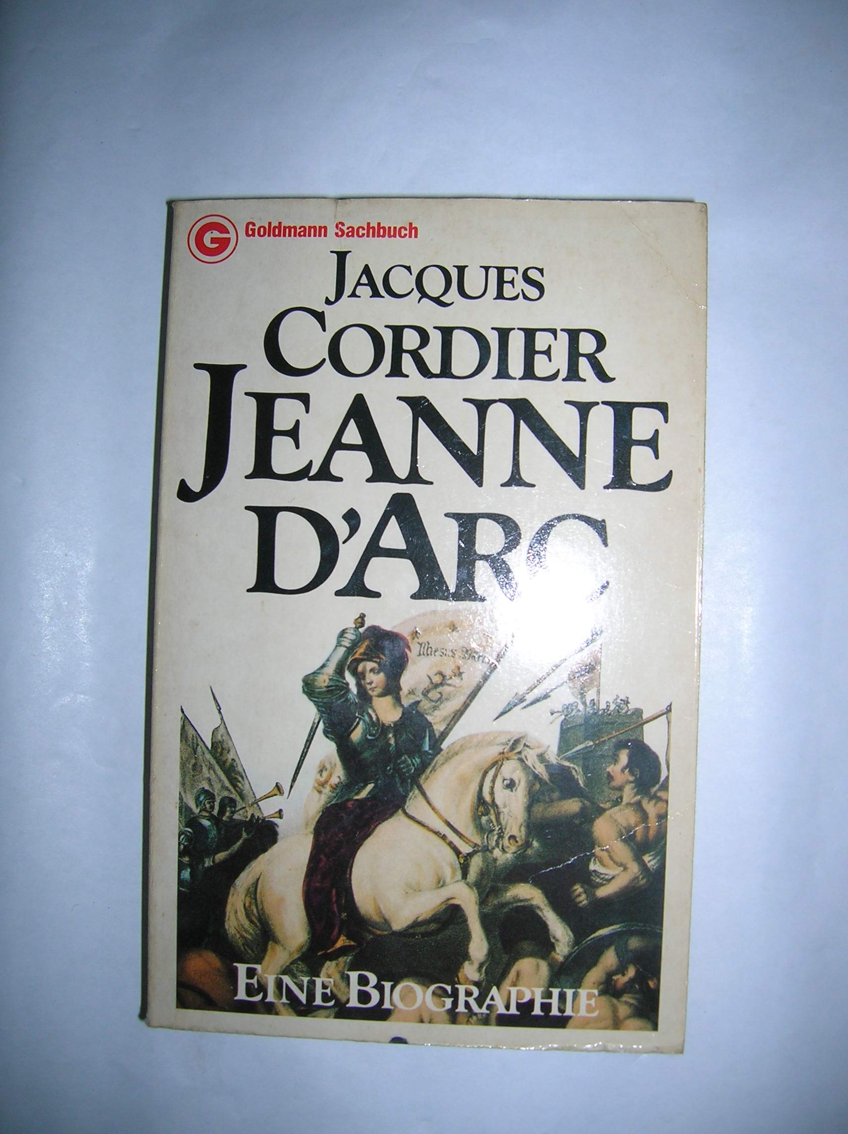 Jeanne D' Arc. Eine Biographie. Inspiring women