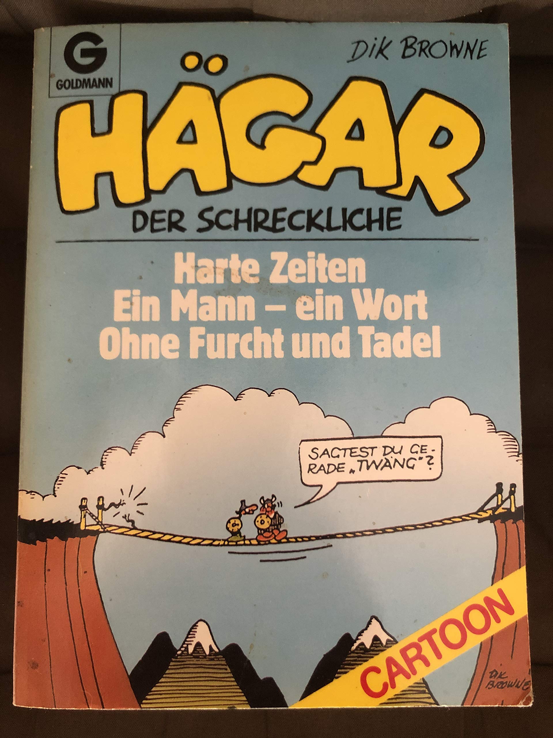 Hägar der Schreckliche: Harte Zeiten /Ein Mann ein Wort /Ohne Furcht und Tadel (Goldmann Cartoon) Manga