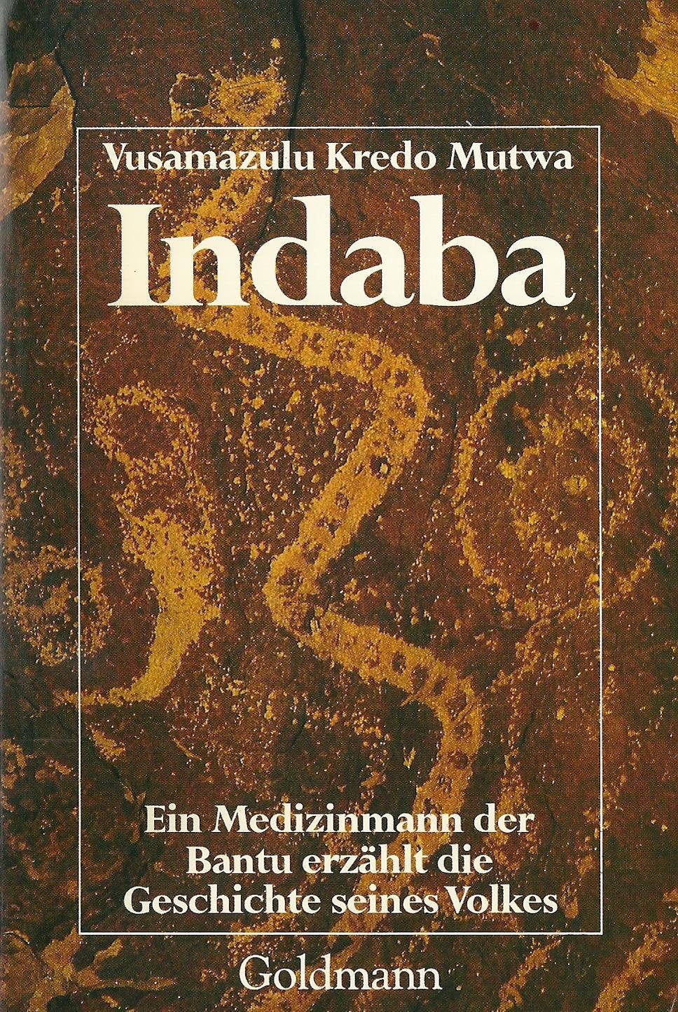 Indaba. Ein Medizinmann der Bantu erzählt die Geschichte seines Volkes General education