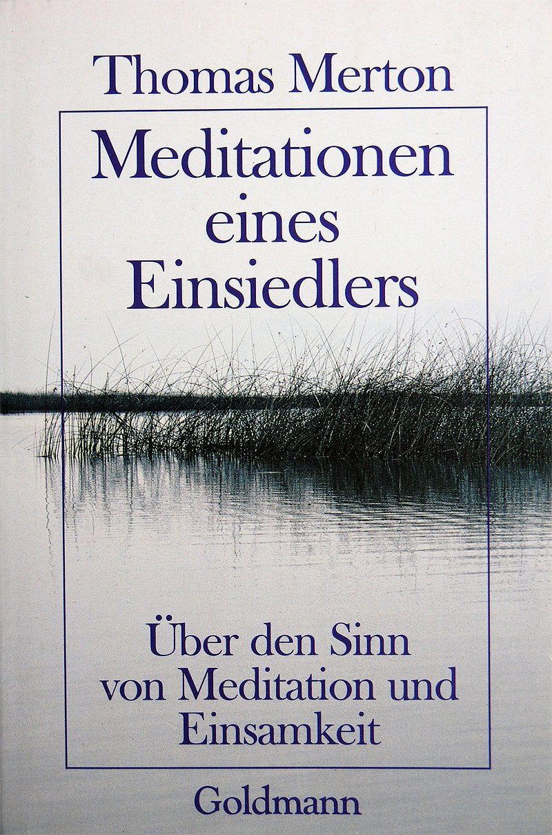 Meditationen eines Einsiedlers. Über den Sinn von Meditation und Einsamkeit. Self-help