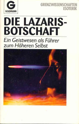 Die Lazaris-Botschaft. Ein Geistwesen als Führer zum Höheren Selbst Self-help