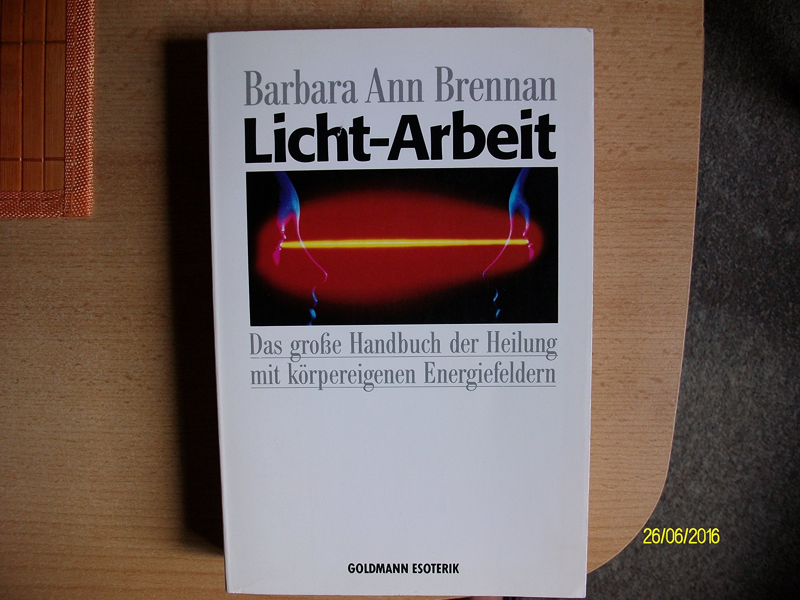 Licht-Arbeit - Das große Handbuch der Heilung mit körpereigenen Energiefeldern Religion & Esotericism
