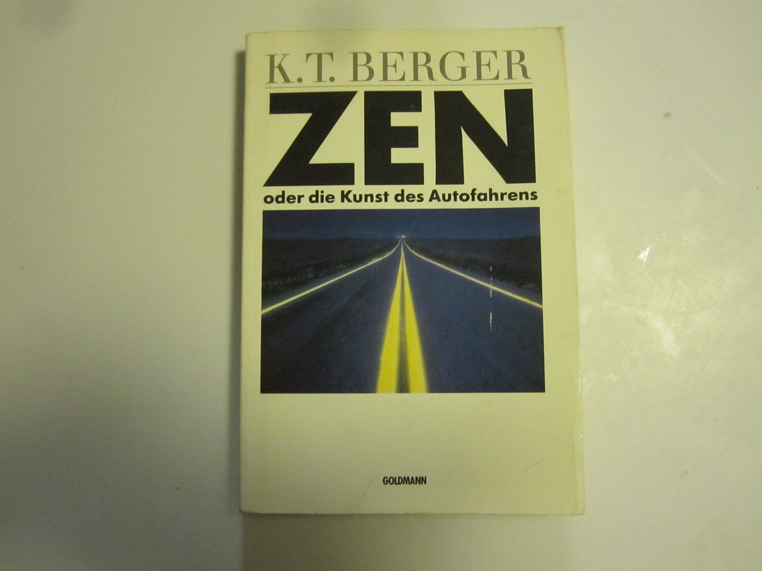 ZEN oder die Kunst des Autofahrens. Professional & Reference Books