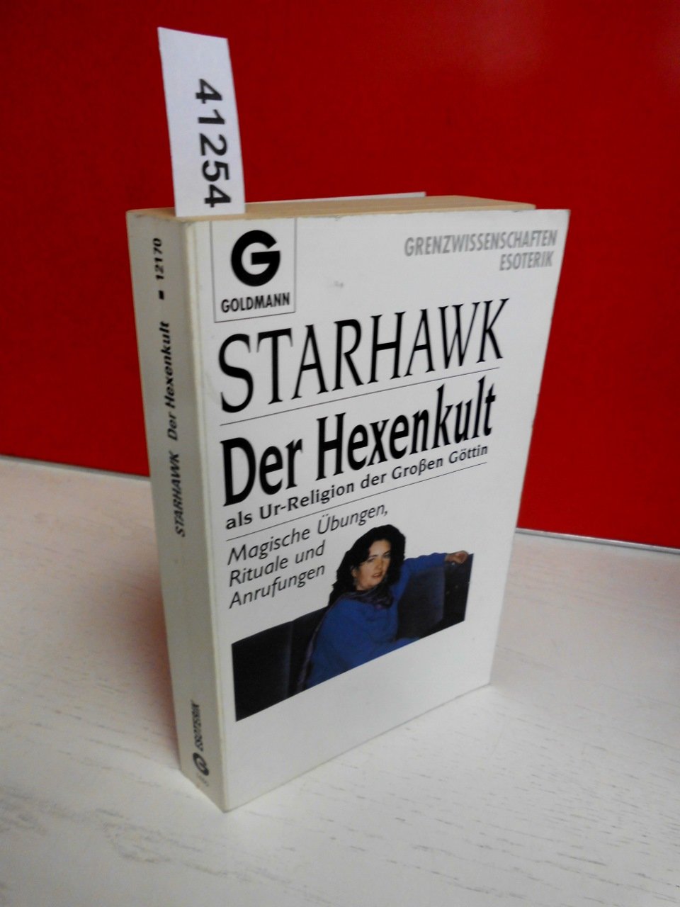 Der Hexenkult als Ur-Religion der Großen Göttin. Magische Übungen, Rituale und Anrufungen Religion & Esotericism