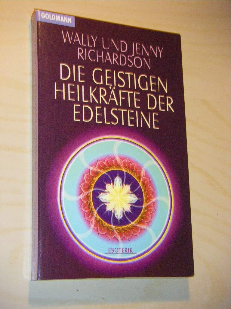 Die geistigen Heilkräfte der Edelsteine (Goldmann Esoterik / Grenzwissenschaften Esoterik) Self-help