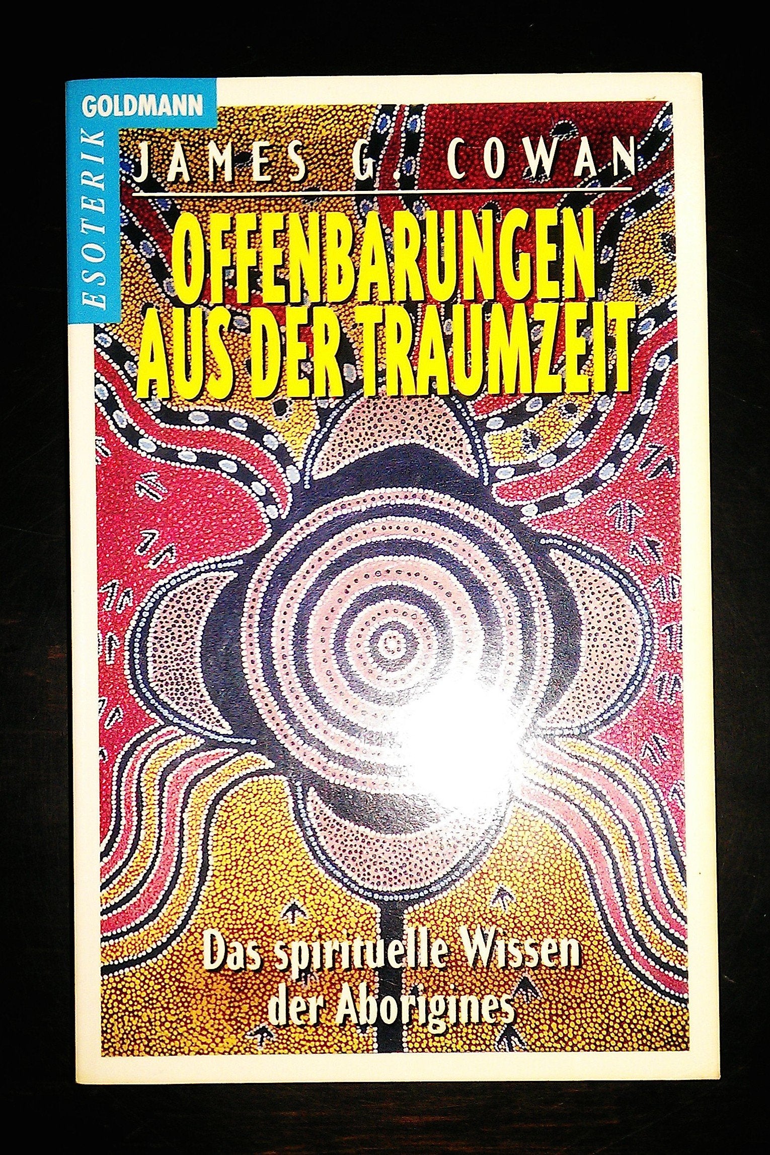 Offenbarungen aus der Traumzeit. Das spirituelle Wissen der Aborigines. General education