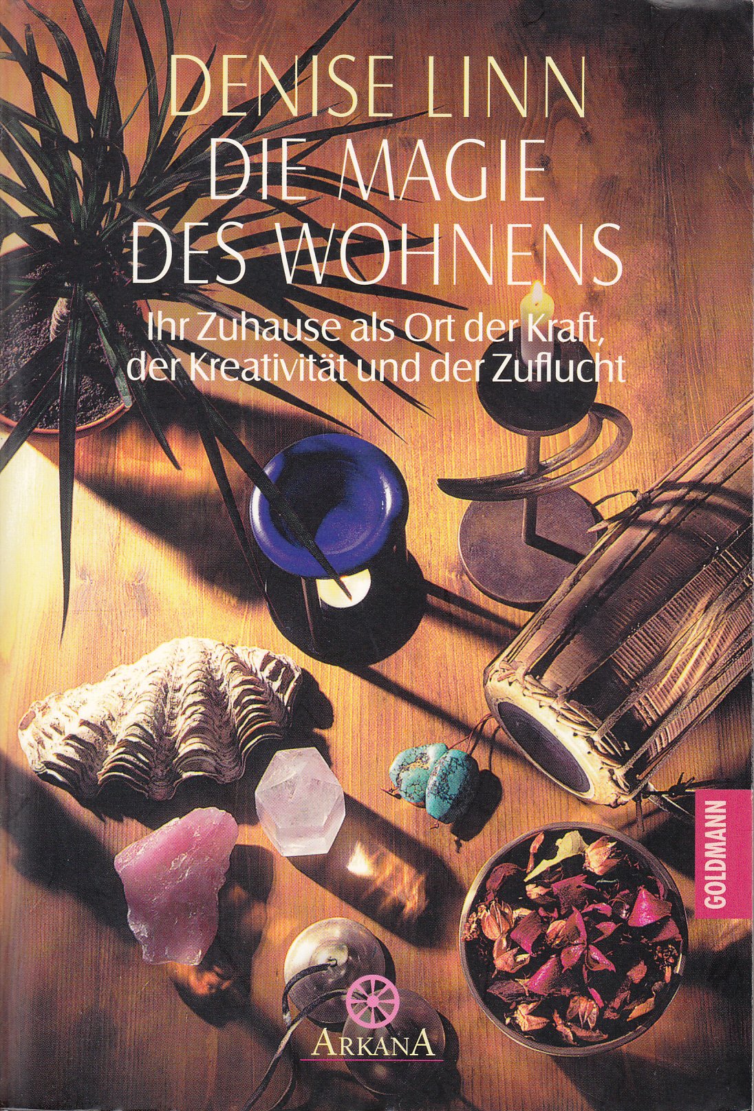 Die Magie des Wohnens. Ihr Zuhause als Ort der Kraft, der Kreativität und der Zuflucht Living & Furnishing