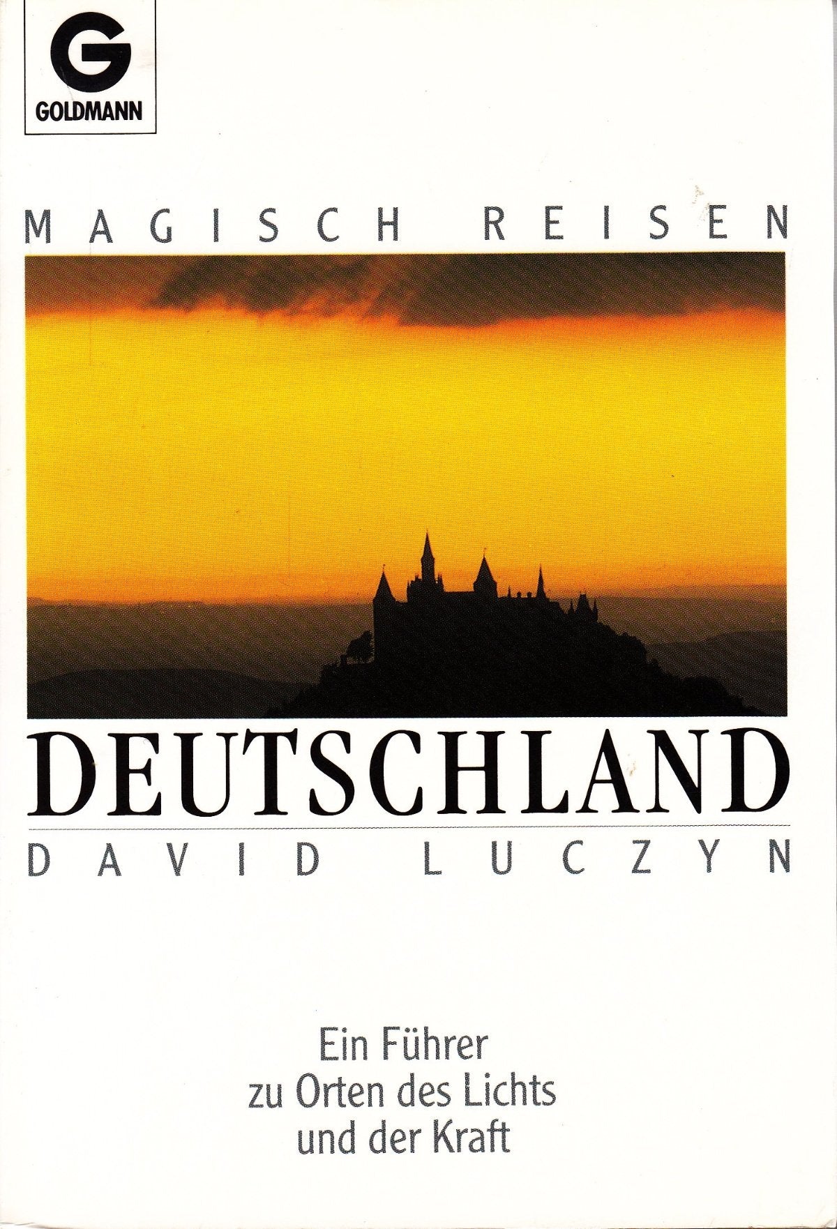 Magisch Reisen: Deutschland. Ein Führer zu Orten des Lichts und der Kraft Travel