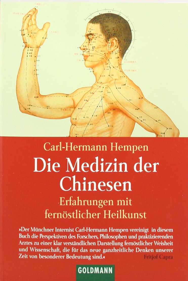 Die Medizin der Chinesen: Erfahrungen mit fernöstlicher Heilkunst Health, Nutrition & Fitness