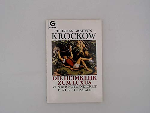Die Heimkehr zum Luxus. Von der Notwendigkeit des Überflüssigen. Social Sciences
