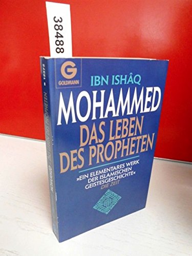 Mohammed. Das Leben des Propheten. Ein elementares Werk der islamischen Geistesgeschichte. book