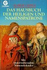 Das große Hausbuch der Heiligen und Namenspatrone. Mit immerwährendem Namenskalender Social Sciences