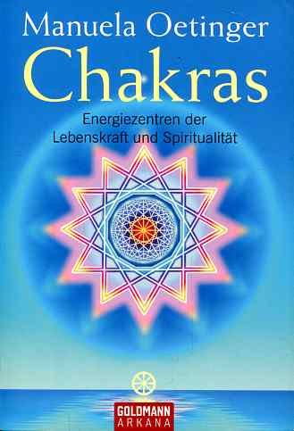 Chakras: Energiezentren der Lebenskraft und Spiritualität Self-help