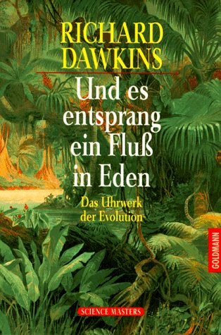 Und es entsprang ein Fluß in Eden. Das Uhrwerk der Evolution Learning & Reference