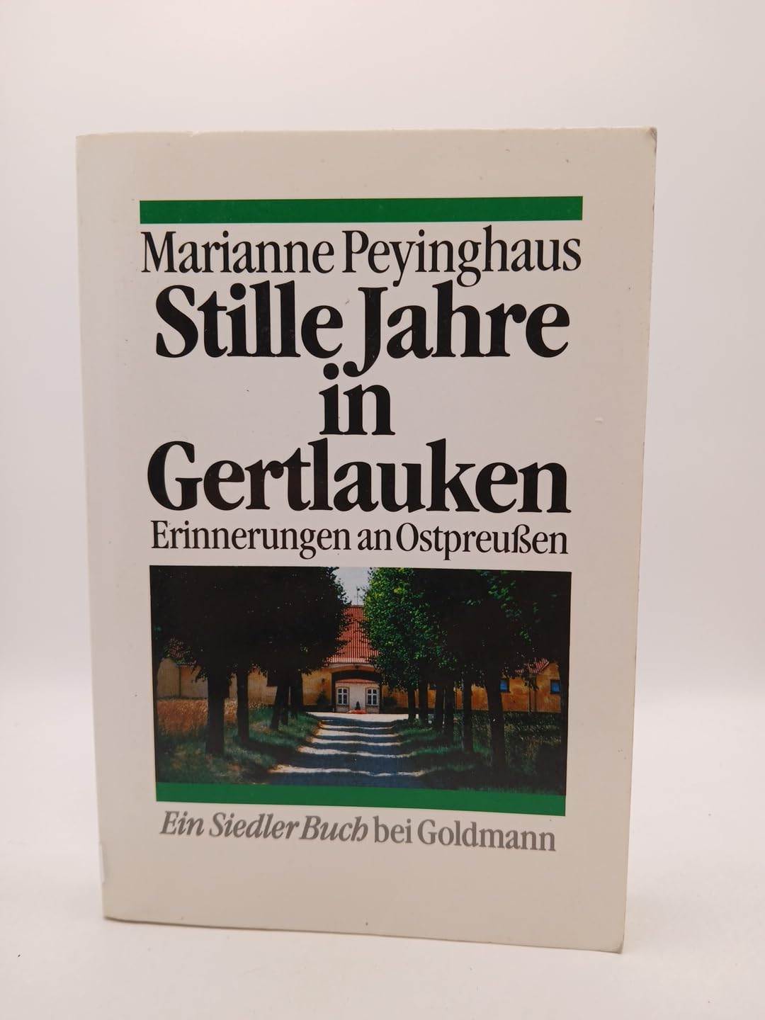 Stille Jahre in Gertlauken. Erinnerungen an Ostpreußen Politics & Society