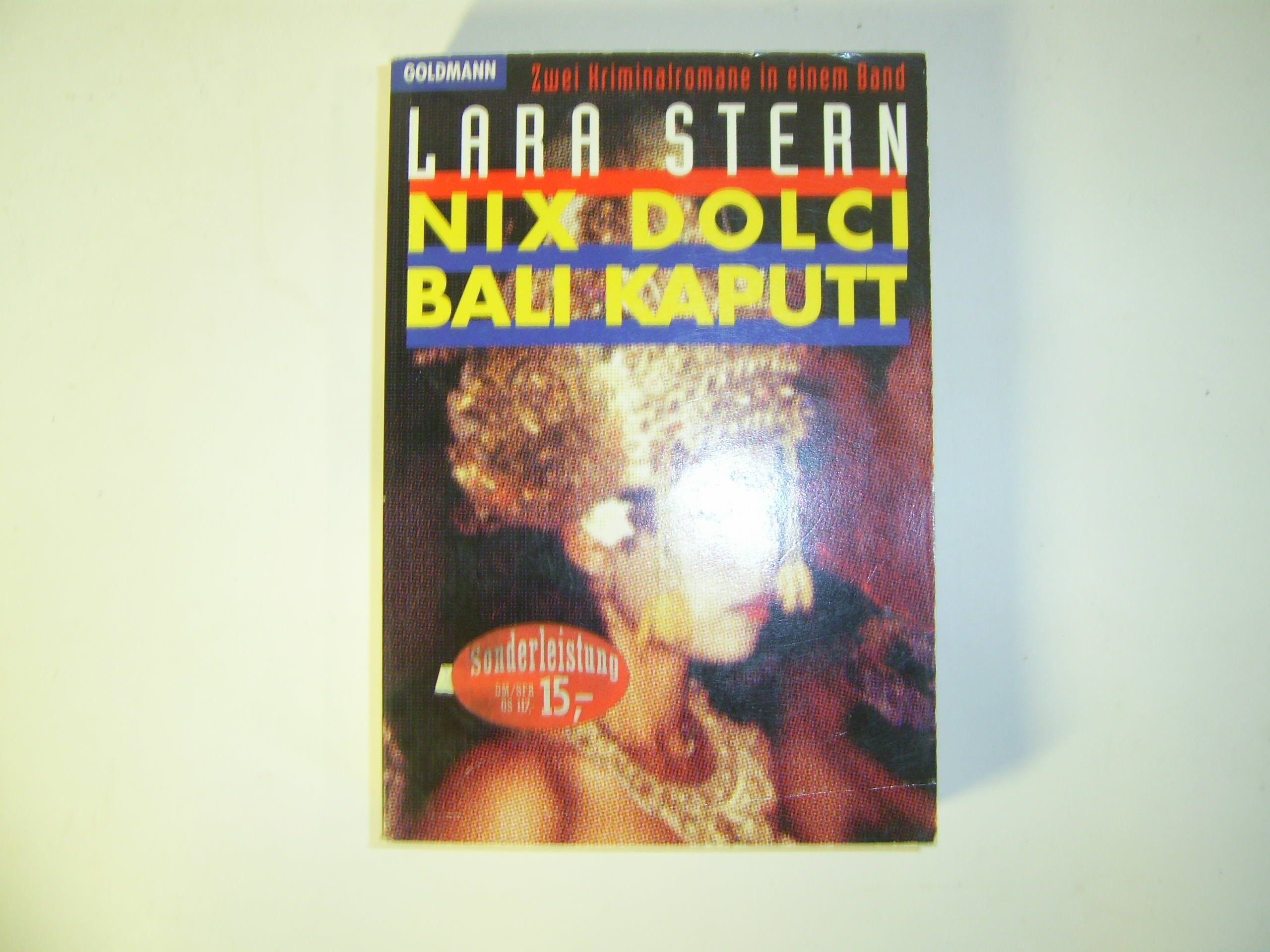 Nix Dolci /Bali kaputt: Zwei Kriminalromane in einem Band (Goldmann Allgemeine Reihe) Crime & Thrillers
