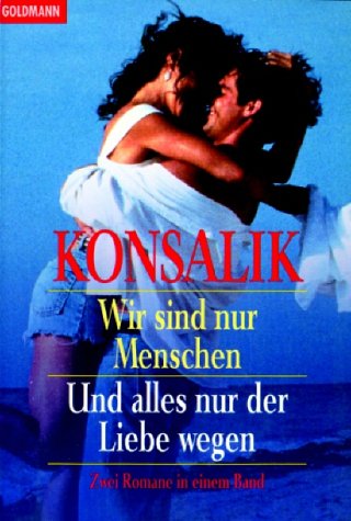 Wir Sind NUR Menschen. Und Alles NUR Der Liebe Wegen Contemporary literature