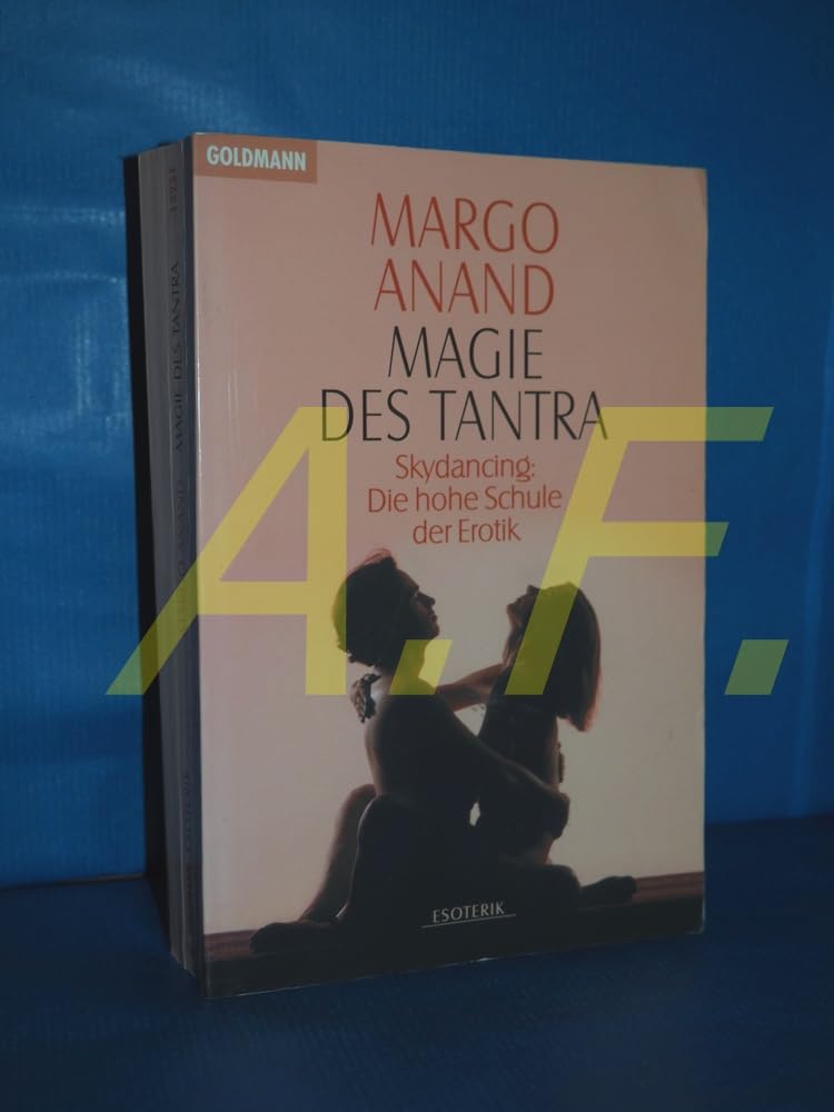 Magie des Tantra: Skydancing: Die hohe Schule der Erotik Partnership & Love