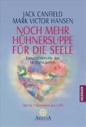 Noch mehr Hühnersuppe für die Seele: Geschichten, die das Herz erwärmen Religion & Esotericism