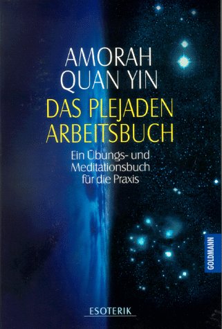 Das Plejaden-Arbeitsbuch: Ein Übungs- und Meditationsbuch für die Praxis Lifestyle
