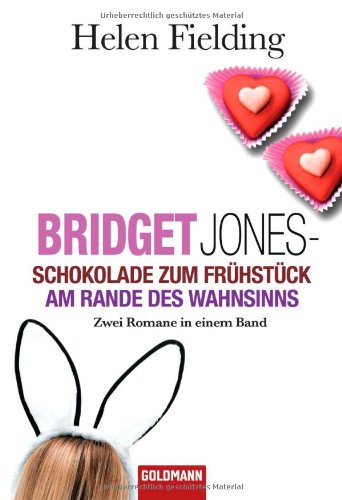 Schokolade zum Frühstück / Bridget Jones Am Rande des Wahnsinns: Zwei Romane in einem Band Contemporary literature