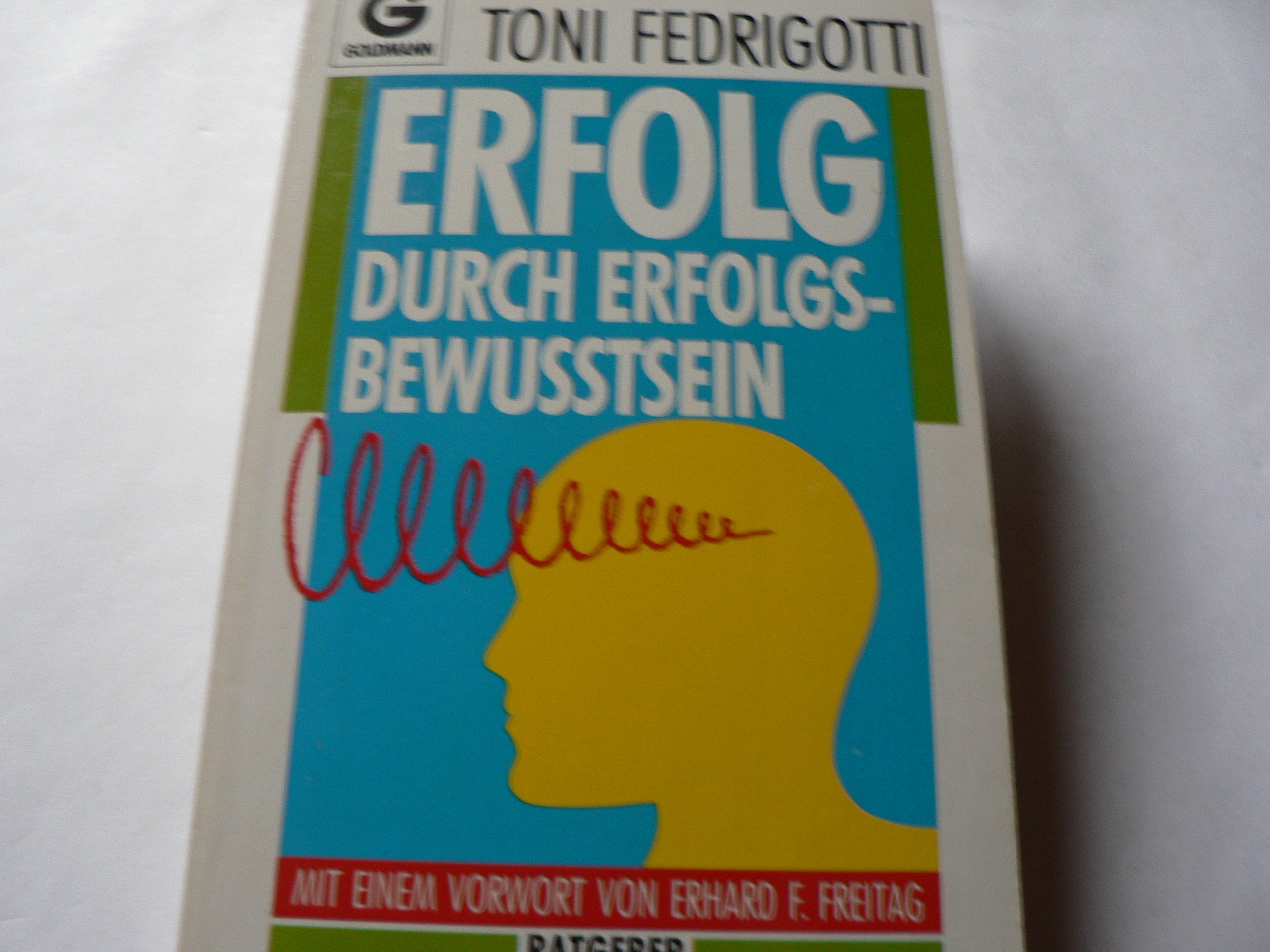 Erfolg durch Erfolgsbewußtsein (6571 328). ( Ratgeber). Self-help