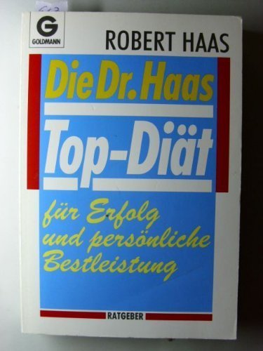 Die Doktor Haas Top-Diät für Erfolg und persönliche Bestleistung Health, Nutrition & Fitness