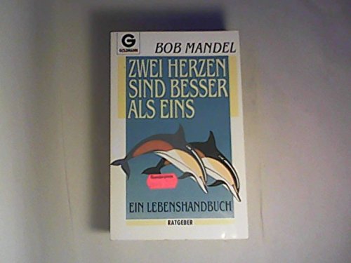 Zwei Herzen sind besser als eins. Ein Lebenshandbuch. ( Ratgeber). Self-help