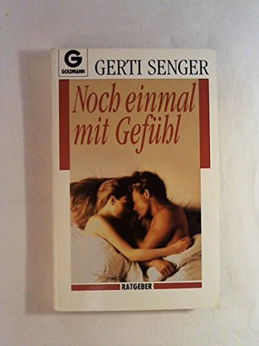Noch einmal mit Gefühl. Was Frauen sich von Männern wünschen. ( Ratgeber). Partnership & Love