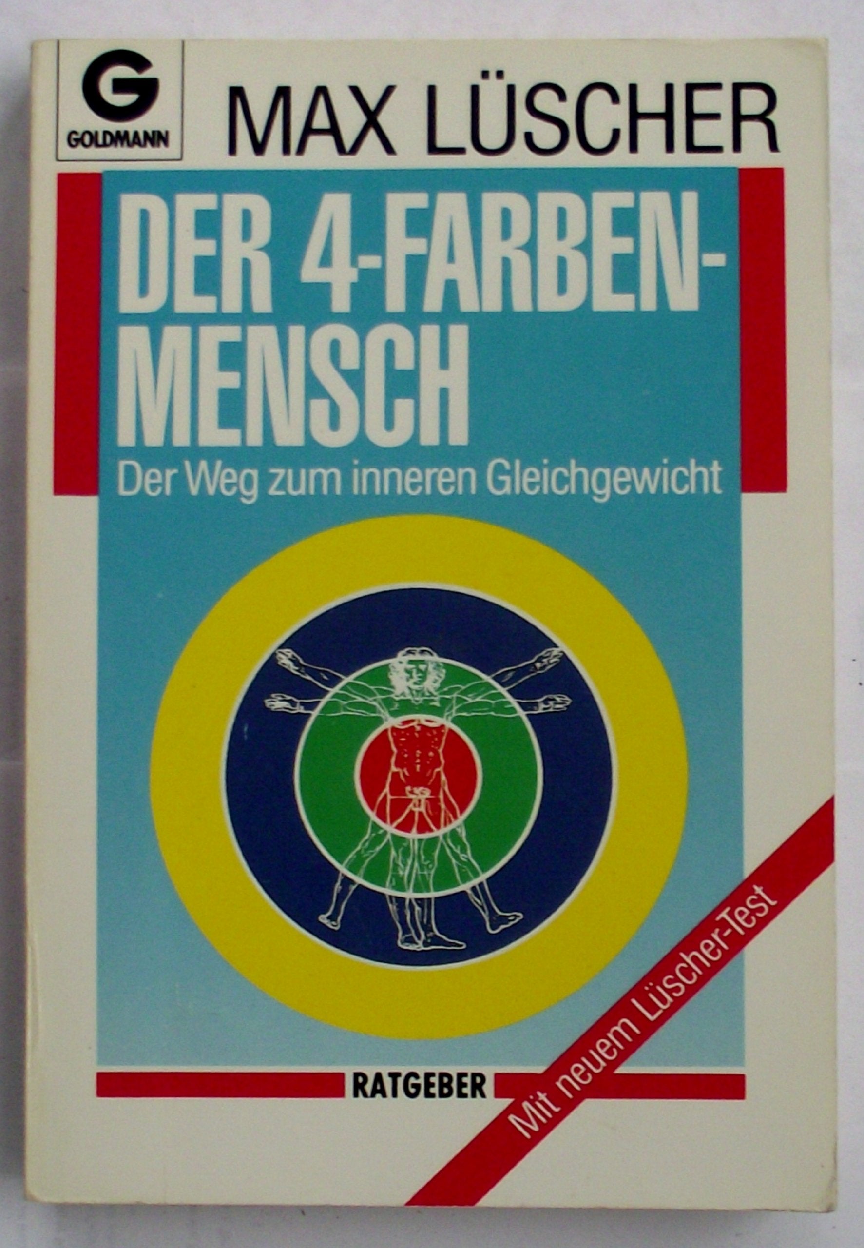 Der 4 Farben-Mensch. Der Weg zum inneren Gleichgewicht. Mit neuem Lüscher-Test Lifestyle