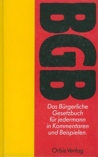 BGB. Das Bürgerliche Gesetzbuch. Der vollständige Text mit Kommentaren und Beispielen. Books