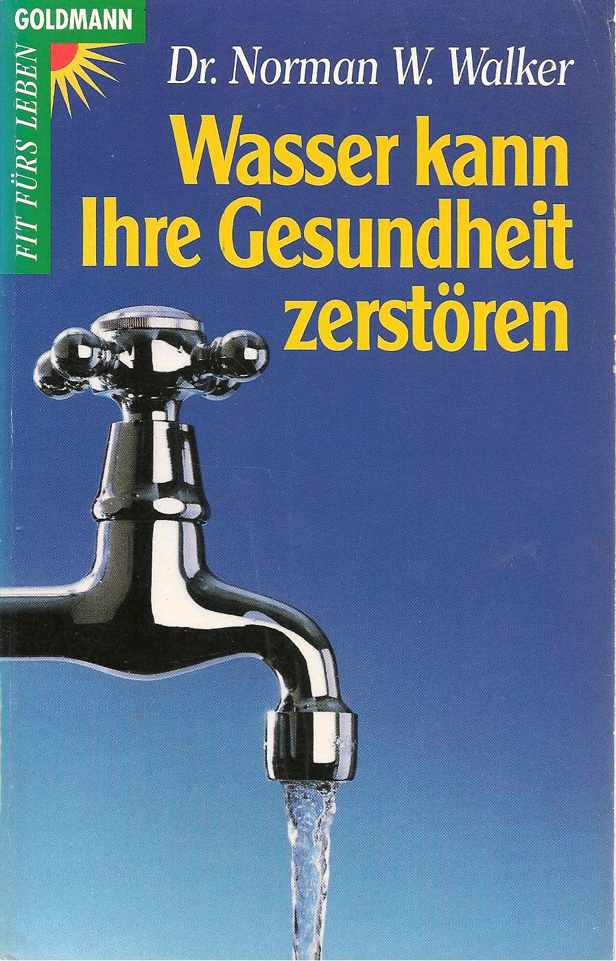 Wasser kann Ihre Gesundheit zerstören Natural Sciences