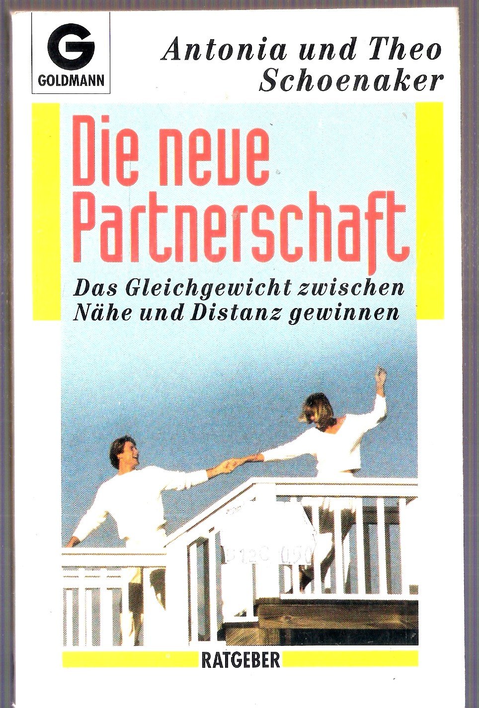 Die neue Partnerschaft. Das Gleichgewicht zwischen Nähe und Distanz gewinnen Self-help