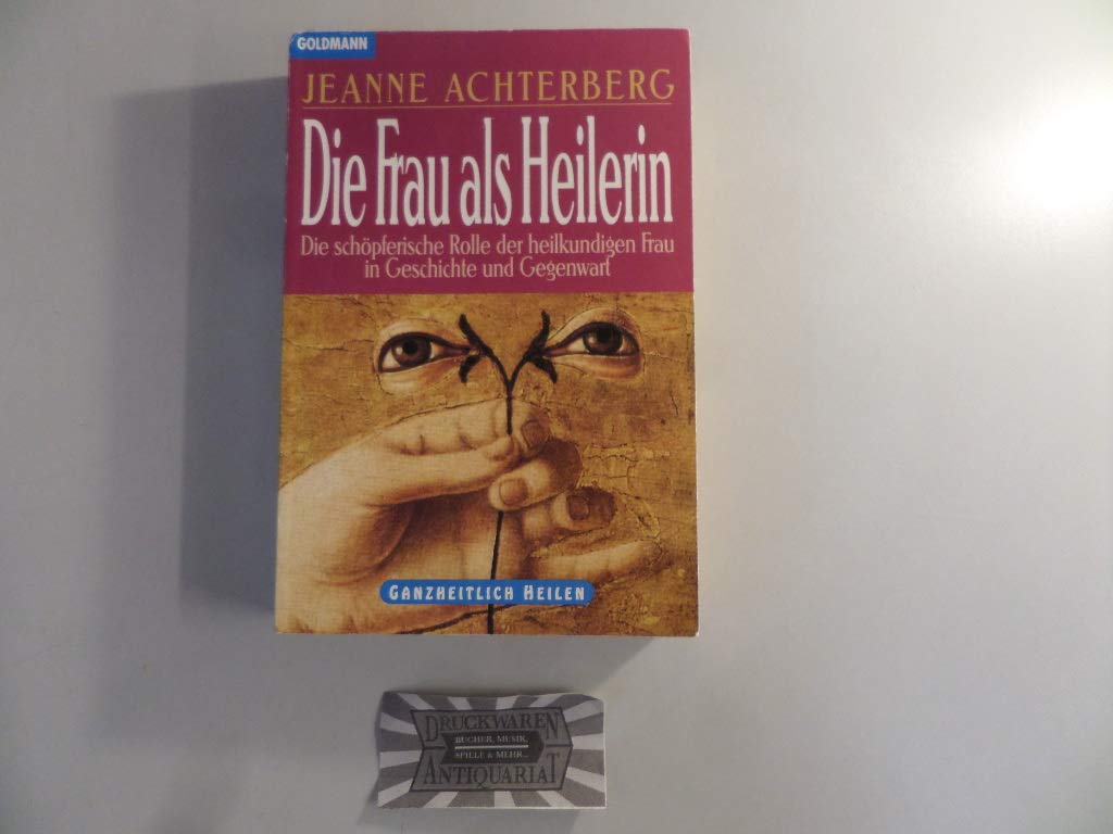 Die Frau als Heilerin Medicine