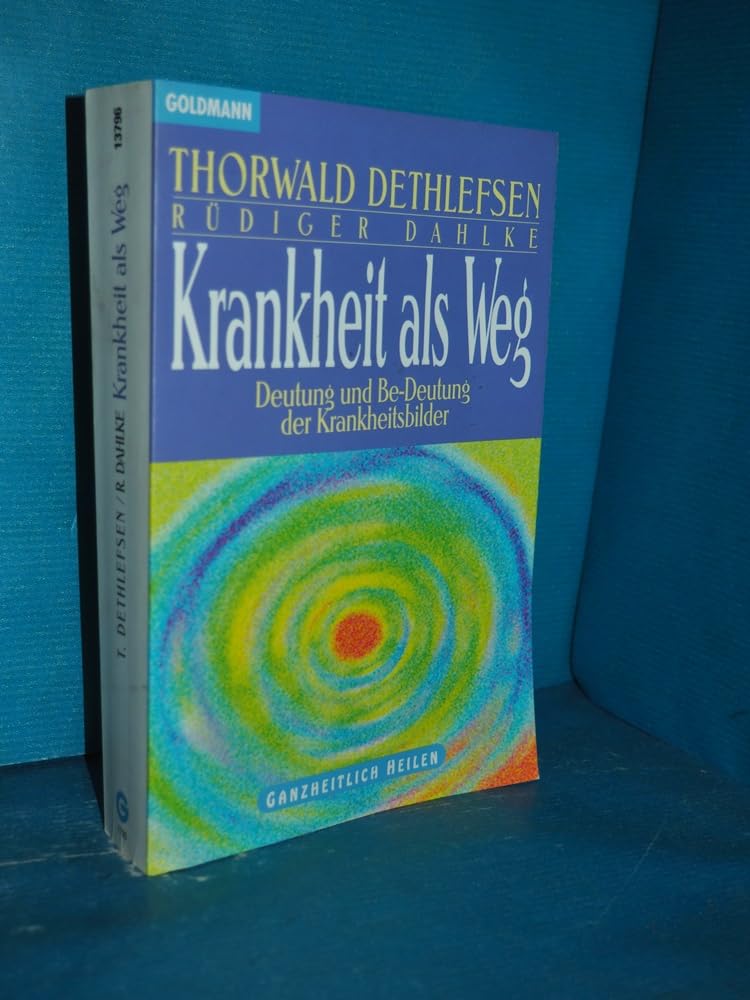 Krankheit als Weg. Deutung und Be-Deutung der Krankheitsbilder Medicine