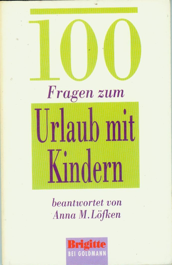 Hundert Fragen zum Urlaub mit Kindern Parents & Children