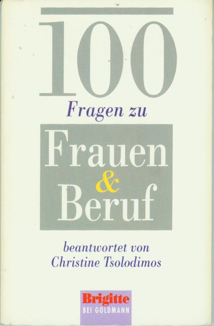 Hundert Fragen zu Frauen und Beruf Business, Finance & Career