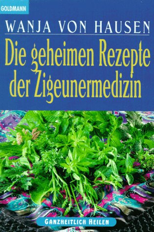 Die geheimen Rezepte der Zigeunermedizin Learning & Reference