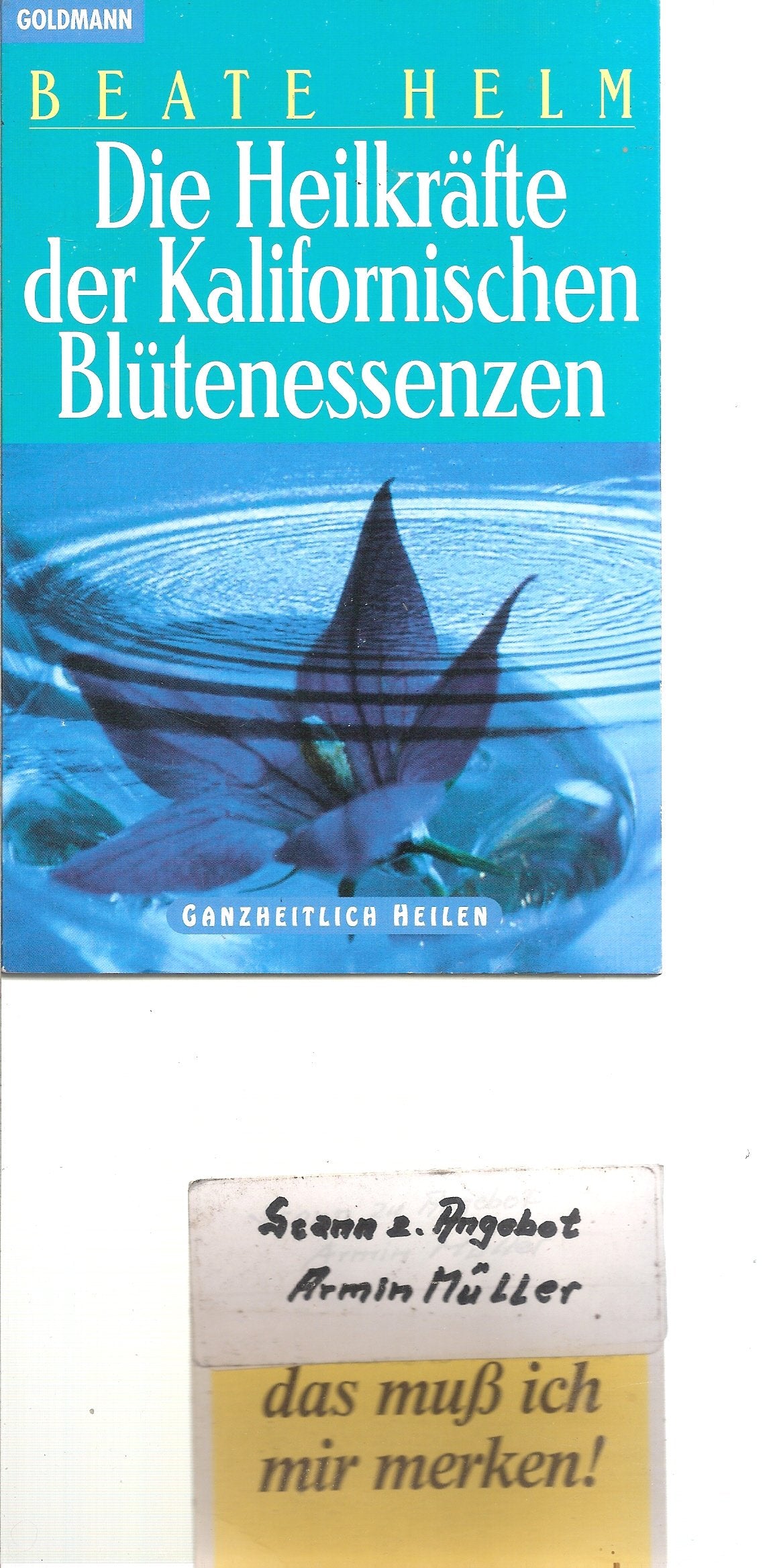 Die Heilkräfte der kalifornischen Blütenessenzen Self-help
