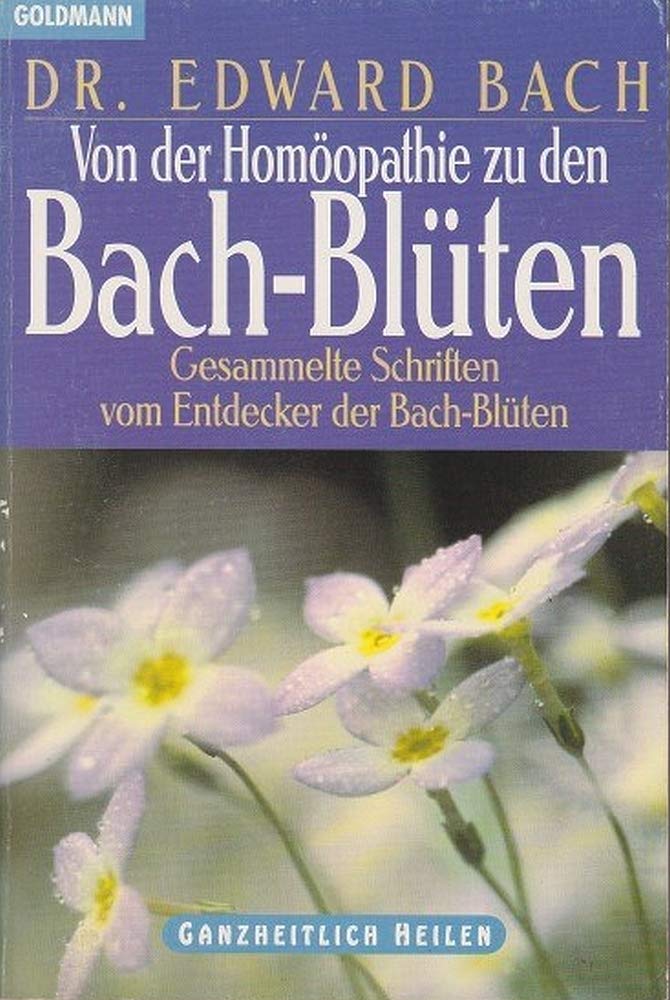 Von der Homöopathie zu den Bach-Blüten Medicine